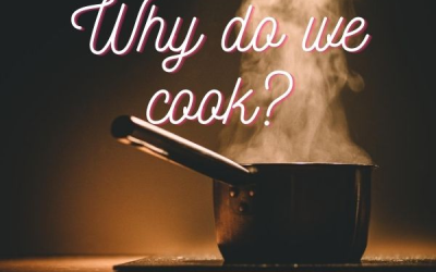 Why do we cook our food?